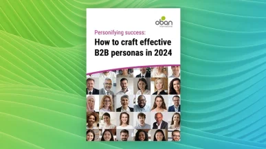 The front cover of Oban's latest guide about B2B personas on an abstract background