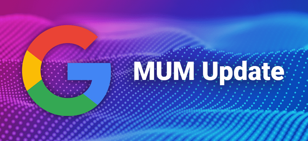 What Google’s MUM update means for international SEO